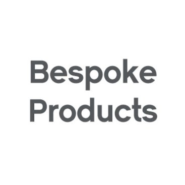 BESPOKE PRODUCTS